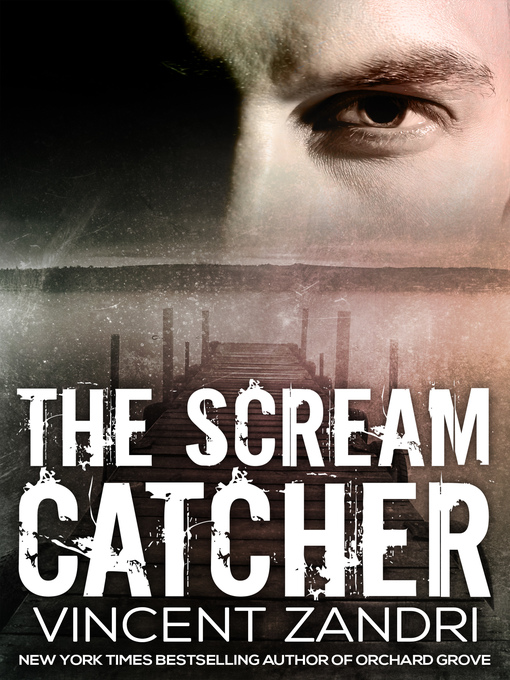 Title details for The Scream Catcher by Vincent Zandri - Available